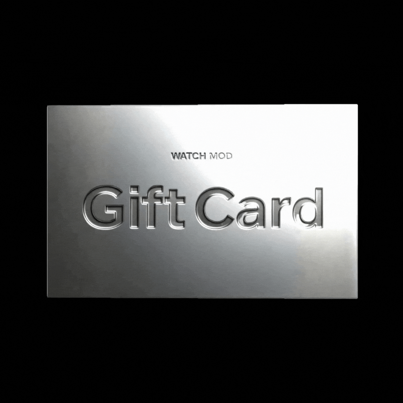 WATCH MOD GIFT CARD